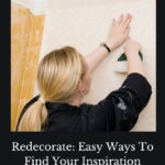Are you wanting to redecorate? Here are a few easy ways to find your inspiration and get started right away.