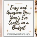 Are you looking for New Year's Eve Crafts? I have created several easy and awesome projects on a budget that you can get started today.
