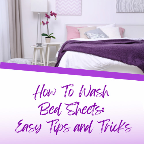 How To Wash Bed Sheets: Easy Tips and Tricks