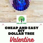 Are you looking for DIY Dollar Tree Valentine Gifts? I have made a few to share with you that are cute, easy, and inexpensive.