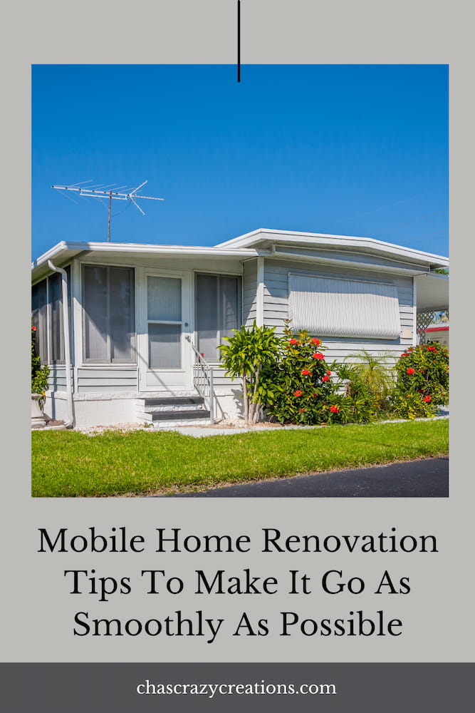 Are you thinking about a mobile home renovation?  Here are some tips to make it goes as smoothly as possible.