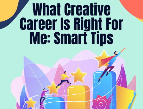 What creative career is right for me? Is this a question you ask yourself? Here are some smart tips to consider when deciding on a creative career.