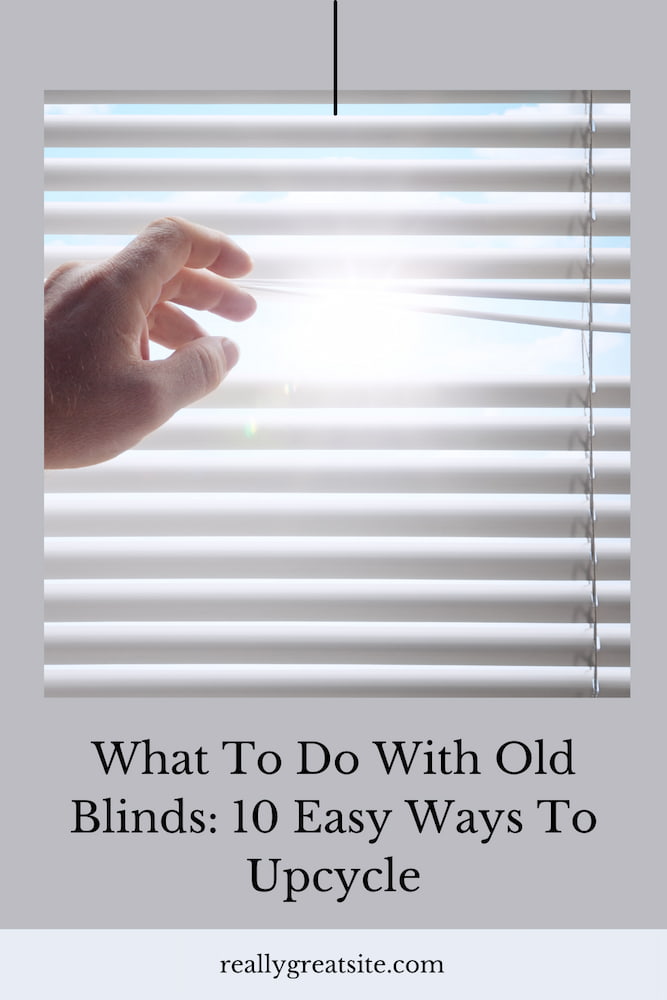 Are you wondering what to do with old blinds?  Here are several easy ways to upcycle them and put them to great use in your home.