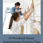 Are you wondering where to start? Here are several weekend home improvement projects that add value to your space today.