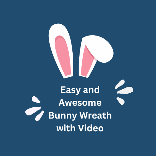 Easy and Awesome Bunny Wreath with Video