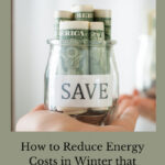 Are you looking for how to reduce energy costs in winter? In this article, you'll find several ways that actually work.