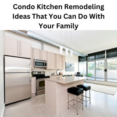 Are you looking for condo kitchen remodeling ideas? Here are some ideas of things you can consider doing with your family.