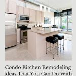 Are you looking for condo kitchen remodeling ideas? Here are some ideas of things you can consider doing with your family.