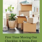 Are you looking for a first time moving out checklist? Here is a quick and easy step by step stress free guide.