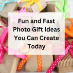 Are you looking for some photo gift ideas? Here are some simple and easy gifts you can create starting today.