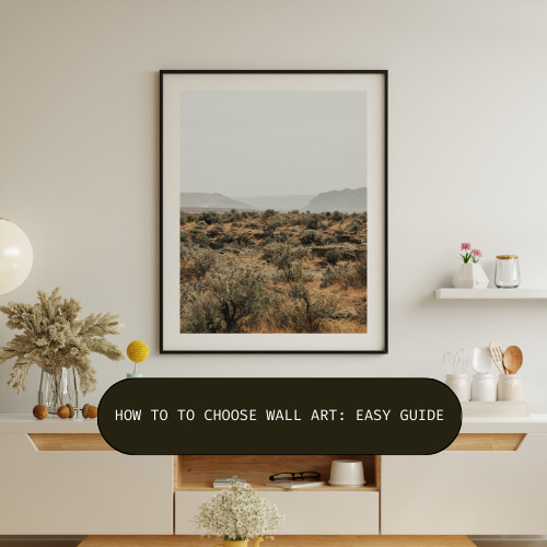 How To To Choose Wall Art: Easy Guide