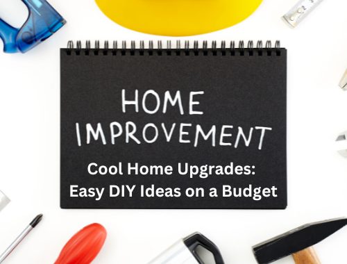 Are you looking for cool home upgrades? Here are some simple, inexpensive, and important DIYs to get you started.