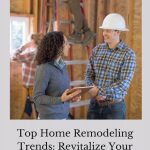Are you looking for home remodeling trends? Here are several top trends to help you revitalize your space starting today.