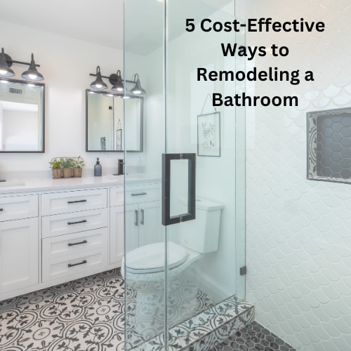 5 Cost Effective Ways to Remodeling a Bathroom