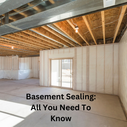 Basement Sealing:  All You Need To Know