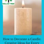 Are you wondering how to decorate a candle? Here are several ideas, including a simple way to update for every season.