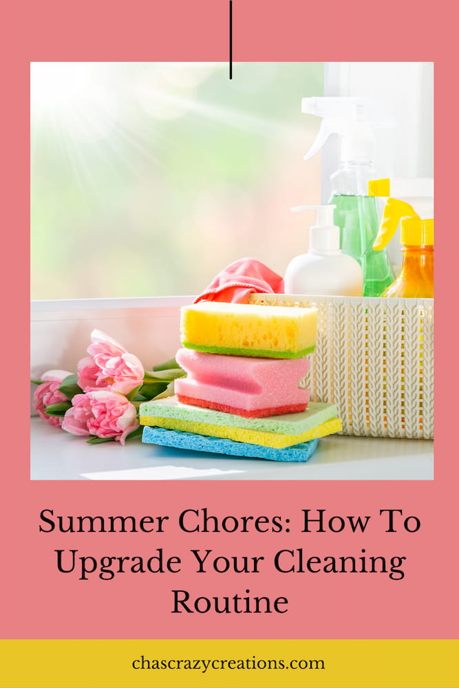 What are some summer chores you should do?  Here is a list of ideas to upgrade your cleaning routine and enjoy your home.