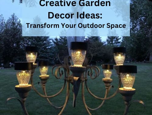 Creative Garden Decor Ideas: Transform Your Outdoor Space