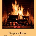 Are you looking for fireplace ideas? Sitting by a crackling fire has got to be one of life’s simple pleasures we could make use of more.