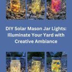Are you looking for an enchanting and sustainable way to light up your yard? Look no further than these charming DIY Solar Mason Jar Lights.
