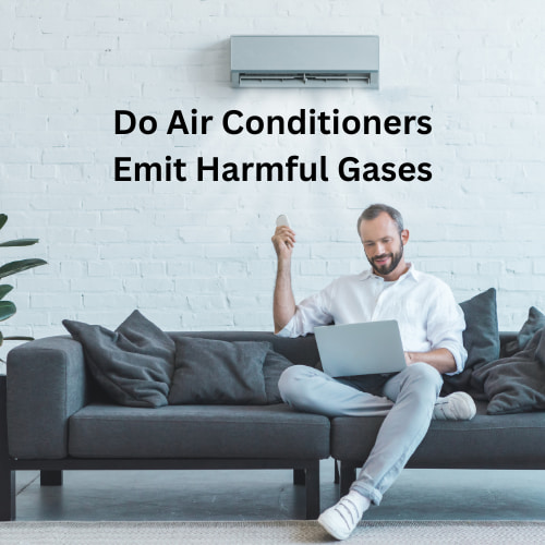 Do air conditioners emit harmful gases? If your system is poorly maintained or malfunctioning, there's a risk it may be harmful to humans.