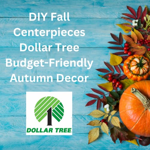 Are you looking for DIY Fall Centerpieces, Dollar Tree is the place to go to build budget friendly autumn decor.  