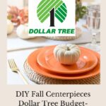 Are you looking for DIY Fall Centerpieces, Dollar Tree is the place to go to build budget friendly autumn decor.