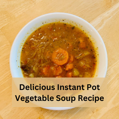 Delicious Instant Pot Vegetable Soup Recipe
