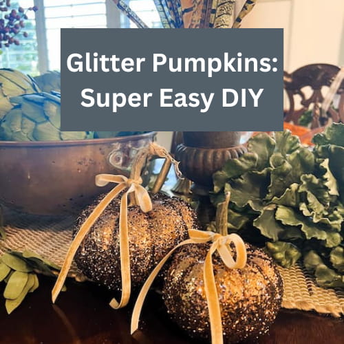 Glitter Pumpkins: Super Easy DIY