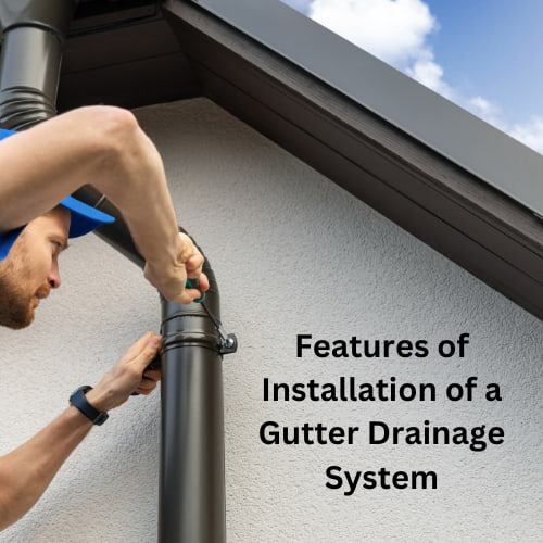 Features of Installation of a Gutter Drainage System