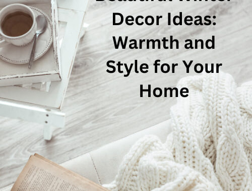 Beautiful Winter Decor Ideas: Warmth and Style for Your Home
