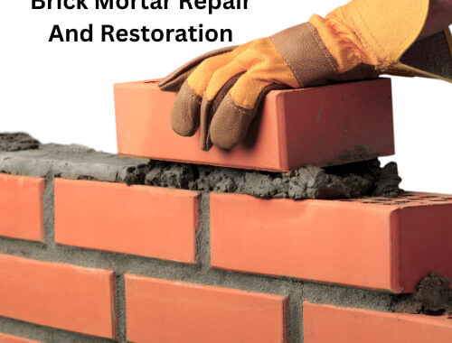 Ultimate Guide To Brick Mortar Repair And Restoration