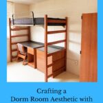 Dorm Room Aesthetic: Transform your college dorm room into a stylish and cozy space without breaking the bank. Follow our budget-friendly guide for dorm room decor ideas and tips.