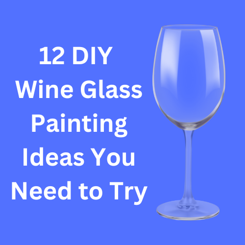 Unleash your creativity with 12 stunning wine glass painting ideas! Transform glasses into masterpieces that will wow your guests!