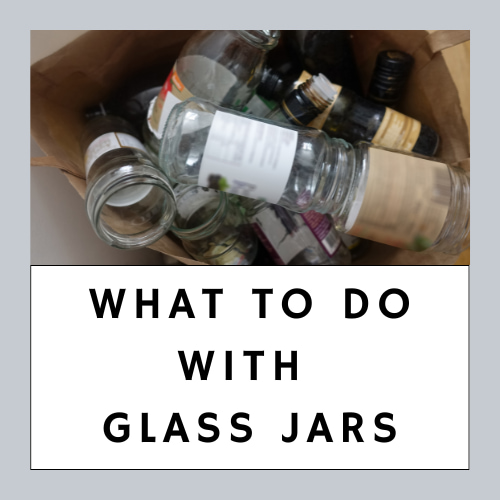 What to do with glass jars