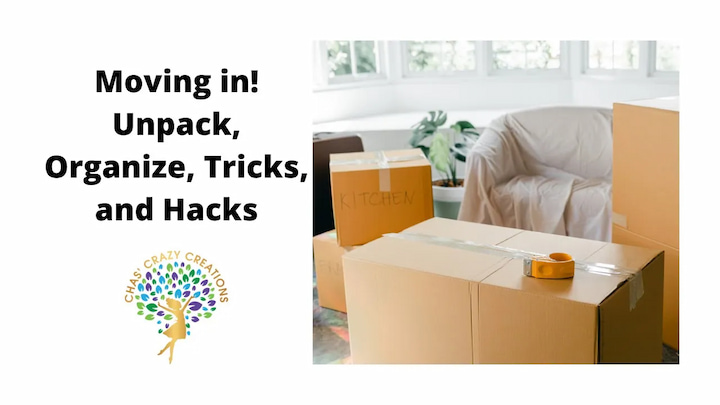 Moving In & Organizing! Unpacking Hacks & Smart Storage Solutions